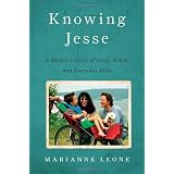 KnowingJesse:AMother'sStoryofGrief,Grace,andEverydayBliss