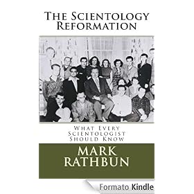 The Scientology Reformation: What Every Scientologist Should Know