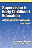 Supervision in Early Childhood Education: A Developmental Perspective (Early Childhood Education Series (Teachers College Pr))