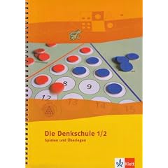 Spielen und �berlegen. Die Denkschule: Spielen u. �berlegen Teil 1. Die Denkschule. 1. und 2. Schuljahr