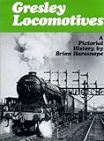 Gresley locomotives : a pictorial history