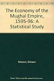 The economy of the Mughal Empire : c.1595 : a statistical study