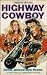 Highway Cowboys - Hello, good-bye Texas