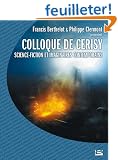 Colloque de Cerisy 2006 - Science-fiction et imaginaires contemporains