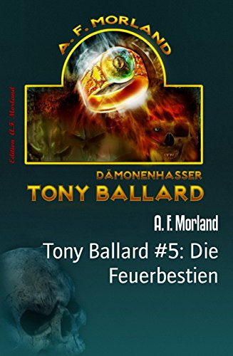 Tony Ballard #5: Die Feuerbestien (German Edition)