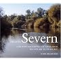 The River Severn: A Journey Following the River from the Estuary to Its Source