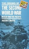 Buy : The Origins of the Second World War in Asia and the Pacific