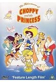 The Adventures Of Choppy And The Princess