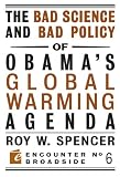 The Bad Science and Bad Policy of Obama's Global Warming Agenda (Encounter Broadsides)
