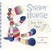 Stripy Horse, Just for You