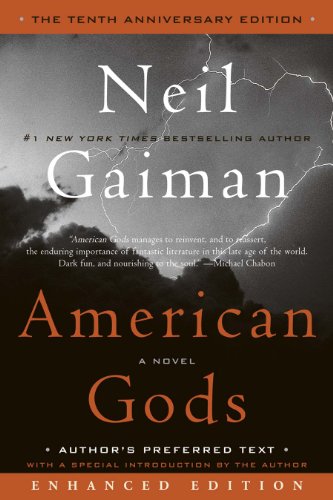 American Gods: The Tenth Anniversary Edition (Enhanced Edition): A Novel