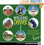Walking Denver: 30 Tours of the Mile-...