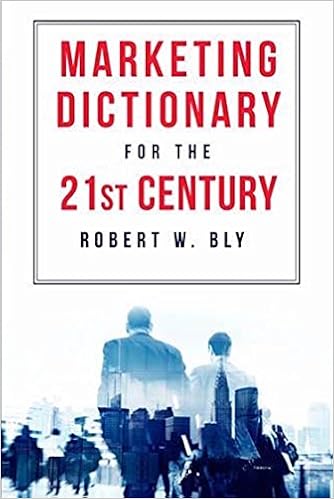 The Marketing Dictionary for the 21st Century