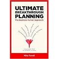 Ultimate Breakthrough Planning (The Business Funnel Approach) (Paperback)