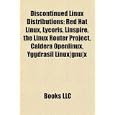 Discontinued Linux Distributions: Red Hat Linux, Lycoris, Linspire, the Linux Router...