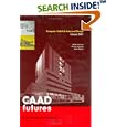 Computer Aided Architectural Design Futures 2001 (Caad Futures... by Bauke de Vries, Jos P. van Leeuwen, and Henri Achten