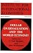 Dollar Overvaluation and the World Economy (Special Reports (Institute for International Economics (U.S.)), 16.)
