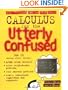 Calculus for the Utterly Confused