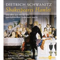 Shakespeares Hamlet und alles, was ihn f�r uns zum kulturellen Ged�chtnis macht. 4 CDs