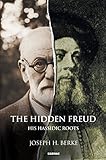 The hidden Freud : his Hassidic roots