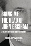 BRING ME THE HEAD OF JOHN GRISHAM (STORY)