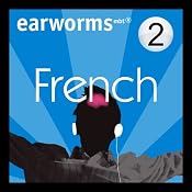 Rapid French: Volume 2 | [Earworms Learning]