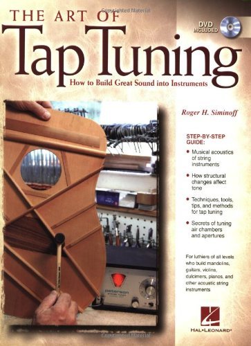 Art of Tap Tuning How to Build Great Sound into Instruments