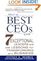 What the Best CEOs Know : 7 Exceptional Leaders and Their Lessons for Transforming any Business