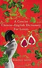 A Concise Chinese-English Dictionary For Lovers