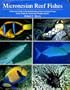 Micronesian Reef Fishes: A Practical Guide to the Identification on the Coral Reef Fishes of the Tropical Central and Western Pacific