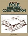 Low-Cost Pole Building Construction (Revised / Subsequent) (Paperback)