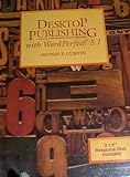 Desktop publishing with wordperfect 5.1
