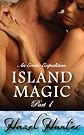 Island Magic - Part 1 (An Erotic Expedition Novella) 