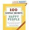 The 100 Simple Secrets of Happy People: What Scientists Have Learned and How You Can Use It
