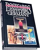 Postcards of Hitler`s Germany, 1923-1936 : Postal Stationery, Printed to Private Order, Propaganda, Volume 1