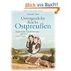 Unvergessliche K�che Ostpreu�en: Traditionelle Familienrezepte und ihre Geschichten