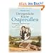 Unvergessliche K�che Ostpreu�en: Traditionelle Familienrezepte und ihre Geschichten