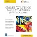 Game Writing: Narrative Skills for Videogames (Charles River Media Game Development)