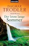 Der letzte lange Sommer: Island-Roman - Dagmar Trodler