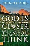 God Is Closer Than You Think: This Can Be the Greatest Moment of Your Life Because This Moment Is the Place Where You Can Meet God