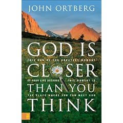 God Is Closer Than You Think: This Can Be the Greatest Moment of Your Life Because This Moment Is the Place Where You Can Meet God