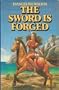 The Sword is Forged