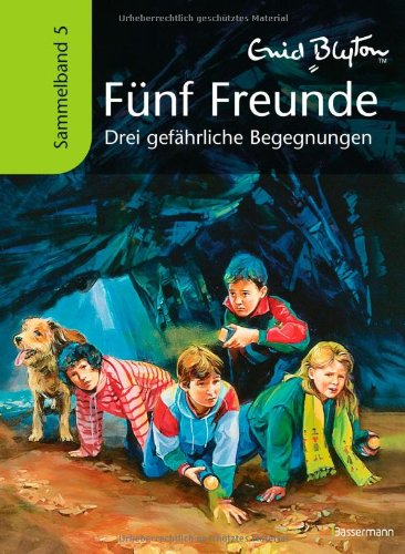 Bassermann Verlag F&uuml;nf Freunde - Drei gef&auml;hrliche Begegnungen: Sammelband 5