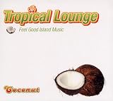 Tropical Lounge~Feel Good Island Music~ Coconuts