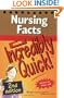 Nursing Facts Made Incredibly Quick! (Incredibly Easy! Series)