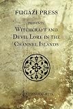 Witchcraft and Devil Lore in the Channel Islands