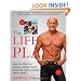 The Life Plan: How Any Man Can Achieve Lasting Health, Great Sex, and a Stronger, Leaner Body