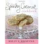 The Spunky Coconut Cookbook: Gluten Free, Casein Free, Sugar Free