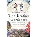 The
Brother
Gardeners:
Botany,
Empire
and
the
Birth
of
an
Obsession