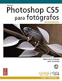 Photoshop CS5 para fot�grafos. Avanzado (Dise�o Y Creatividad (am))